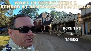 Tips For Being A Vendor At Renaissance Festivals! - The Small Things! - Sir Blasphemy's Travels