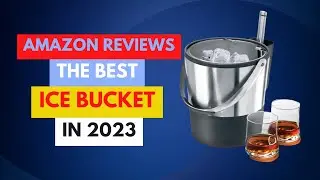 Amazon Reviews in 2023   The Best Ice Bucket
