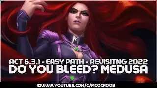Revisiting Act 6.3.1: Easy Path for Completion, Do You Bleed? Medusa - Biohazard & Clapback - 2022!!