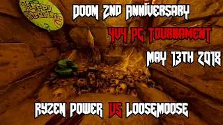 DOOM16 PC Tournament 4v4 - Ryzen Powah! vs Loosemoose