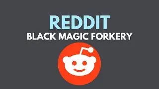Reddit: Black Magic Forkery