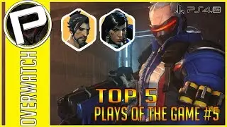Overwatch - Top 5 Plays of the Game #5 - By Patrick V