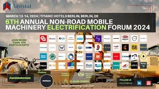 6th Annual Electrification forum for NRMM 13 - 14 March 2024 | Berlin, DE