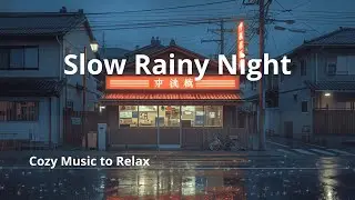 Slow Rainy Night Lofi 🌙 Cozy Music to Relax, Heal & Let Go