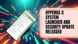 HyperOS 3 Launcher and Security Update Released - Download Now