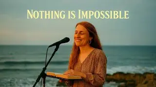 Lauren Daigle - NOTHING IS IMPOSSIBLE | Faith-Filled Worship Song | Luke 1:37