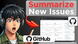 How to Summarize New Issues in Github (Full Guide 2026)