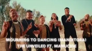 Mourning to dancing (Manditora) - The Unveiled ft. Manuchie | Lyrics