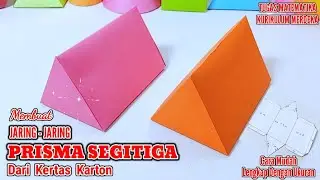 Cara Membuat Prisma Segitiga Dari Kertas Karton / Membuat Jaring jaring Prisma Segitiga