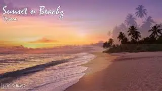 Sunset n Beachz - Ofshane | 2-hour tune | Endless loop | Copyright Free!