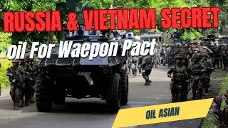 Секретный договор России и Вьетнама &laquo;Нефть в обмен на оружие&raquo;