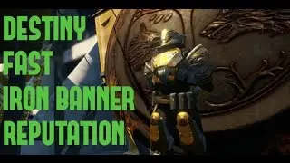 Destiny How to Rank Up Iron Banner 2.0 Reputation Fast After Update [ Iron Banner Fast Reputation ]