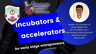 Session on Accelerators and Incubators for Early Stage Entrepreneurs