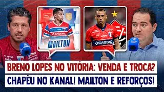 🚨 BRENO LOPES NO VITÓRIA: A VERDADE! CHAPÉU NO CEARÁ: MAILTON ANUNCIADO E NEGOCIAÇÕES ENCAMINHADAS!