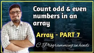 C Program to count how many odd and even numbers in an array | Array In C| C Programming PART 54