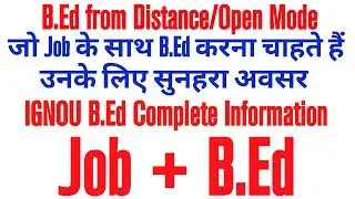 B.Ed + Job strategy. How job and B.Ed can be do together. By Informer Raj