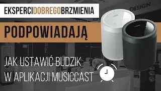 Jak ustawić budzik w aplikacji MusicCast | Poradnik