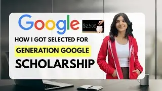 How I got selected for Generation Google Scholarship | Nepali Edition