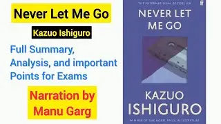 Never Let me Go by Kazuo Ishiguro Full Summary, Analysis, and Important Points for Exams