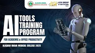 AI Tools Training Program for Academic & Office Productivity | Aligarh Unani Medical&nbsp;College&nbsp;2025