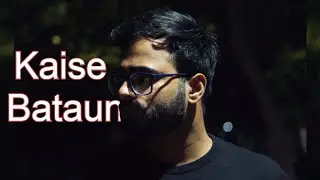 Rishabh Indora - Kaise Bataun (Official Music Video)