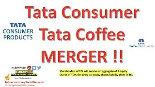 TATA CONSUMER PRODUCTS LIMITED MERGER WITH TATA COFFEE | MERGER RATION | TCPL & TCL MERGER |