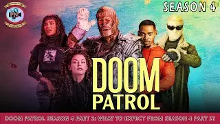 Doom Patrol Season 4 Part 2: What To Expect From Season 4 Part 2? - Premiere Next