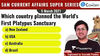05-March-2021 | 5 AM Current Affairs Super Series | Crack UPSC CSE/IAS 2021 | Saurabh Pandey