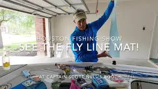 Captain Scott Null Has My Mat - at Houston Fishing Show - Fly Line Mat on Scene