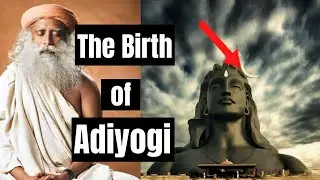 Sadhguru -The Birth of Shiva (Adiyogi) | Mysticism Inside| Mahashivarathri