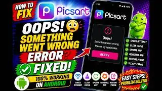 Fix Picsart Oops Something Went Wrong Error on Android (2026) | 100% Working Solution