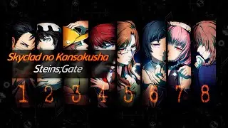 Steins;Gate Ep. 23 Ending Full 「Skyclad no Kansokusha - Kanako Itō」