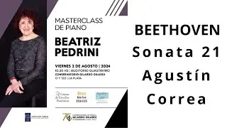 Beatriz Pedrini / Clase magistral / Beethoven Sonata 21 / Parte 1 / La Plata 2024