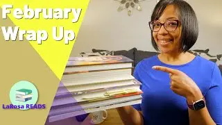 February Wrap Up