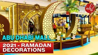 Abu Dhabi Mall Ramadan Decorations - 2021 | Ramadan Decorations in UAE - 4K