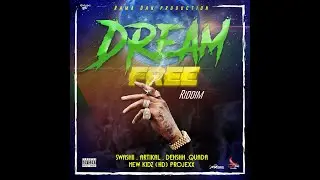 Dream Free Riddim Mix (2020) Quada,Artikal,New Kidz,Dehshh,Swashii,Projexx [RAMA DAN]