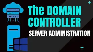 What is The Domain Controller and What are the Active Directory BEST Practices?
