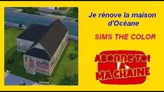 Je r&eacute;nove la maison d'Oc&eacute;ane #sims4 #maison #renovation #simsbuilding #simschallenge #Challenge