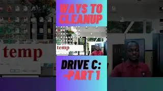 WAYS TO CLEANUP YOUR COMPUTER C: DRIVE-Part 1