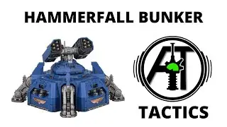 Hammerfall Bunker - Rules, Review and Tactics for Space Marine Fortification