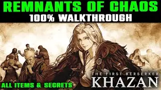 Remnants of Chaos 100% Walkthrough ALL Item Bonus Mission | First Berserker Khazan