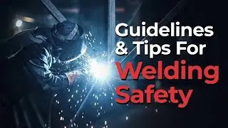 Mastering Welding Safety: Essential Guidelines and Tips for Every Welder