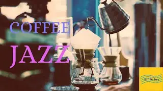 COFFEE JAZZ | BEST BACKGROUND CHILL OUT MUSIC [PART 1]