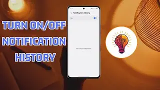 How to Turn On/Off Notification History on Samsung S24 / S24 Ultra | Full Tutorial 2026!
