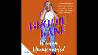 Woman Uninterrupted - Brodie Kane