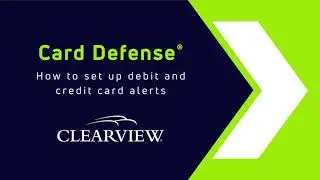 Card Defense&reg; Alerts | Clearview Federal Credit Union |