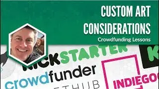 Crowdfunding: Custom Art Considerations