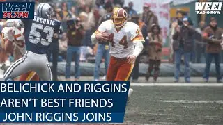 NFL Legend John Riggins discuses his HILARIOUS first encounter with Bill Belichick 😂 | WEEI