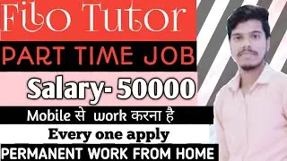 BEST PART TIME JOB || Filo Tutor || PERMANENT work from home job 2022 | today