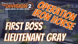 The Division 2 | Lieutenant Gray | Operation Iron Horse